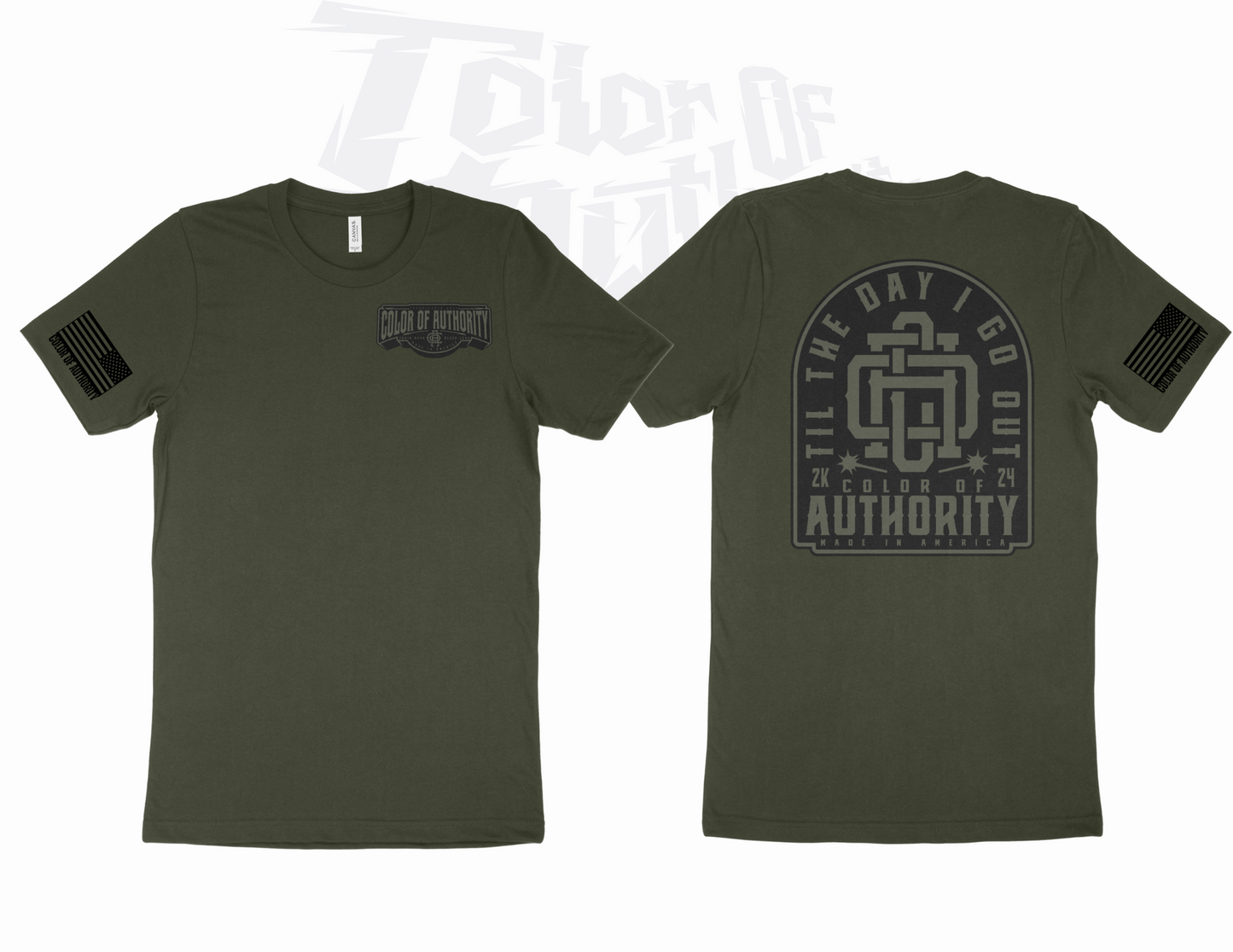TIL THE DAY I GO OUT T-SHIRT (OD GREEN)
